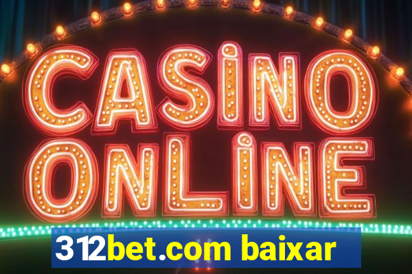 312bet.com baixar